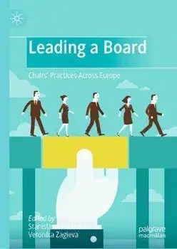 Leading a Board: Chairs' Practices Across Europe, Hardcover/Stanislav Shekshnia