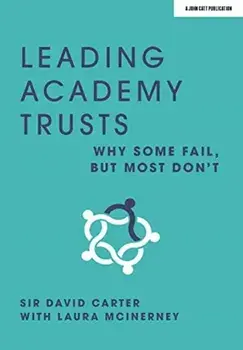 Leading Academy Trusts. Why some fail, but most don't, Paperback/Laura McInerney