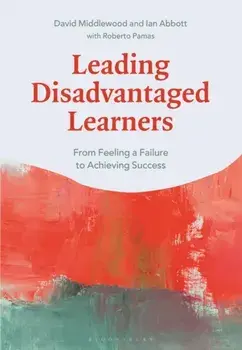 Leading Disadvantaged Learners. From Feeling a Failure to Achieving Success, Paperback/***