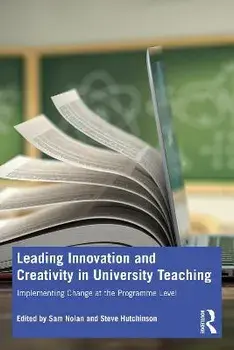 Leading Innovation and Creativity in University Teaching. Implementing Change at the Programme Level, Paperback/***