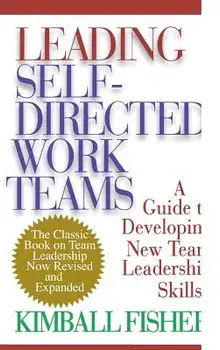 Leading Self-Directed Work Teams, Hardcover/Kimball Fisher