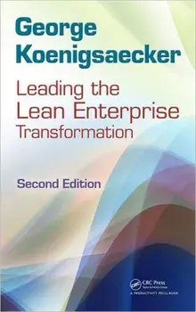 Leading the Lean Enterprise Transformation. 2 New edition, Hardback/***