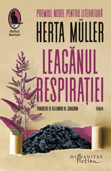 Leaganul respiratiei/Herta Muller