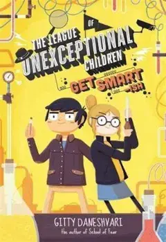 League of Unexceptional Children: Get Smart-ish, Paperback/Gitty Daneshvari
