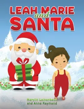 Leah Marie and Santa, Paperback/Anne Raymond