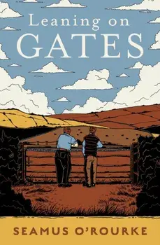 Leaning on Gates, Paperback/Seamus O'Rourke