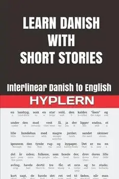 Learn Danish with Short Stories: Interlinear Danish to English, Paperback/Bermuda Word Hyplern