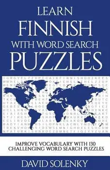 Learn Finnish with Word Search Puzzles: Learn Finnish Language Vocabulary with Challenging Word Find Puzzles for All Ages, Paperback/David Solenky