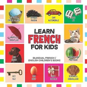 Learn French for Kids: French for Toddler - French Reading Practice, Teaching French to Preschoolers, Paperback/Alizee Deslys