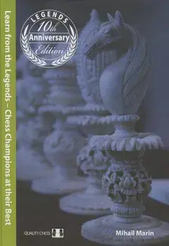Learn from the Legends: Chess Champions at Their Best, Hardcover/Mihail Marin