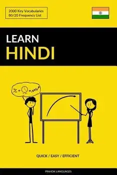 Learn Hindi - Quick / Easy / Efficient: 2000 Key Vocabularies, Paperback/Pinhok Languages