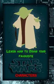 Learn How to Draw Your Favorite Star Wars Characters: Ultimate Guide to Drawing Famous Star Wars Characters, Paperback/Gala Publication