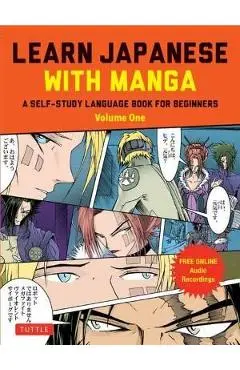 Learn Japanese with Manga Volume One: A Self-Study Language Book for Beginners - Learn to Speak, Read and Write Japanese Quickly Using Manga Comics! ( - Marc Bernabe