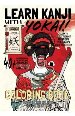 Learn Kanji With Yokai! - Chad M. Zimmerman