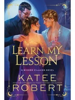 Learn My Lesson. A Dark Enemies to Lovers Romance Based on Greek Mythology (Wicked Villains Book 2), Paperback/Katee Robert