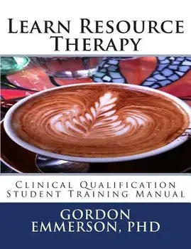 Learn Resource Therapy: Clinical Qualification Student Training Manual, Paperback/Gordon Emmerson Phd