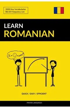 Learn Romanian - Quick / Easy / Efficient: 2000 Key Vocabularies - Pinhok Languages
