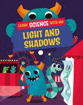 Learn Science with Mo: Light and Shadows, Paperback/Paul Mason