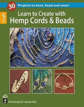 Learn to Create with Hemp, Cord, & Beads, Paperback/Leisure Arts