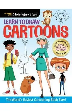 Learn to Draw Cartoons: The World's Easiest Cartooning Book Ever! - Christopher Hart