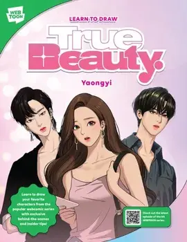 Learn to Draw True Beauty. Learn to draw your favorite characters from the popular webcomic series with exclusive behind-the-scenes and insider tips!, Paperback/Walter Foster Creative Team