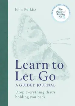Learn to Let Go. A Guided Journal: Drop everything that's holding you back, Paperback/***