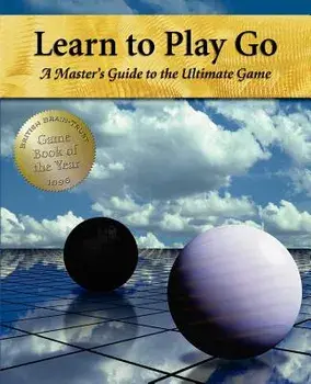 Learn to Play Go: A Master's Guide to the Ultimate Game (Volume I), Paperback/Janice Kim