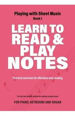 Learn to Read and Play Notes: Practical exercises for effortless note reading - Jacco Lamfers
