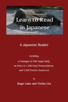 Learn to Read in Japanese: A Japanese Reader, Paperback/Roger Lake