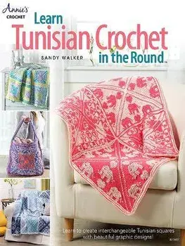 Learn Tunisian Crochet in the Round, Paperback/Sandy Walker