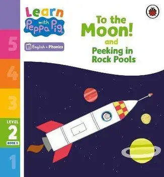 Learn with Peppa Phonics Level 2 Book 5 - To the Moon! and Peeking in Rock Pools (Phonics Reader), Paperback/Peppa Pig