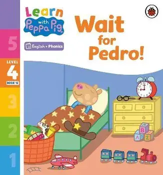 Learn with Peppa Phonics Level 4 Book 12 - Wait for Pedro! (Phonics Reader), Paperback/Peppa Pig