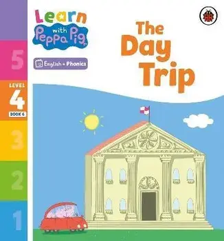 Learn with Peppa Phonics Level 4 Book 6 - The Day Trip (Phonics Reader), Paperback/Peppa Pig