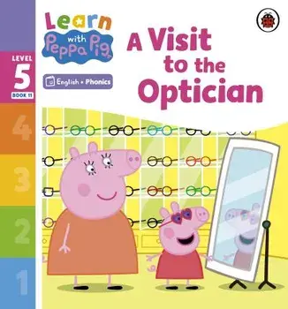 Learn with Peppa Phonics Level 5 Book 11 - A Visit to the Optician (Phonics Reader), Paperback/Peppa Pig