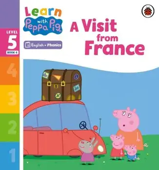 Learn with Peppa Phonics Level 5 Book 6 - A Visit from France (Phonics Reader), Paperback/Peppa Pig