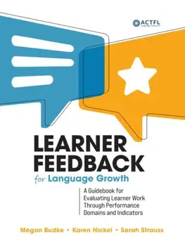 Learner Feedback for Language Growth. A Guidebook for Evaluating Learner Work Through Performance Domains and Indicators, Paperback/Megan Budke