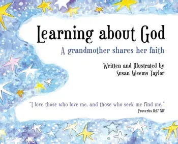 Learning About God: A Grandmother Shares Her Faith, Hardcover/Susan Weems Taylor