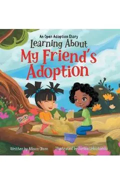 Learning About My Friend's Adoption: An Open Adoption Story - Allison Olson