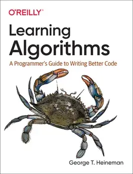 Learning Algorithms: A Programmer's Guide to Writing Better Code, Paperback/George Heineman