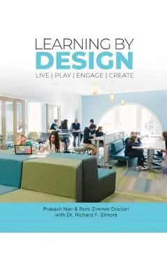 Learning by Design: Live Play Engage Create - Zimmer Doctori
