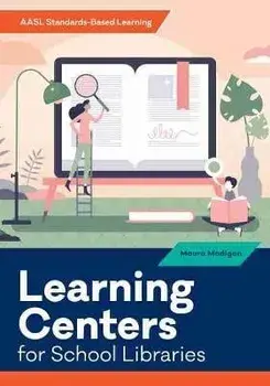 Learning Centers for School Libraries, Paperback/Maura Madigan