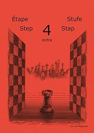 Learning chess - Step 4 EXTRA - Workbook Pasul 4 extra - Caiet de exercitii