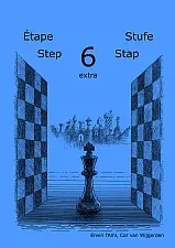 Learning chess - Step 6 EXTRA - Workbook Pasul 6 extra - Caiet de exercitii