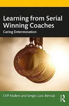 Learning from Serial Winning Coaches. Caring Determination, Paperback/Sergio Lara-Bercial