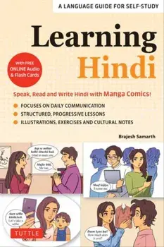 Learning Hindi. Speak, Read and Write Hindi with Manga Comics! A Language Guide for Self-Study (Free Online Audio & Flash Cards), Paperback/Brajesh Samarth
