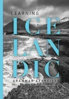 Learning Icelandic (Course). Grammar exercises. 2 ed, Paperback/Gudrun Theodorsdottir