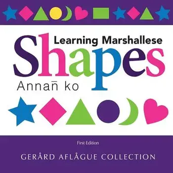 Learning Marshallese Shapes: Annan Ko, Paperback/Gerard Aflague
