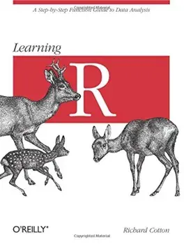 Learning R: A Step-By-Step Function Guide to Data Analysis, Paperback/Richard Cotton