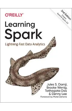 Learning Spark: Lightning-Fast Data Analytics - Jules S. Damji
