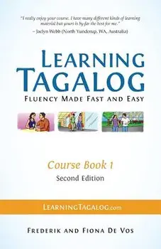 Learning Tagalog - Fluency Made Fast and Easy - Course Book 1 (Part of 7-Book Set) Color + Free Audio Download/Frederik De Vos